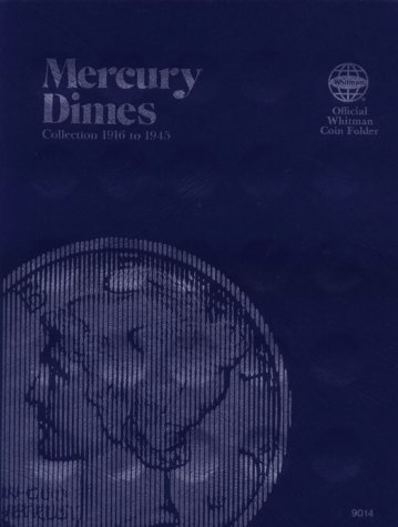 Stock image for Coin Folders Dimes: Mercury, 1916-1945 (Official Whitman Coin Folder) for sale by GF Books, Inc.