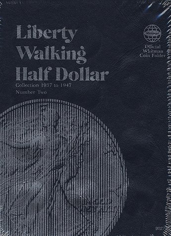 Coin Folders Half Dollars (Liberty Walking, 1937-1947) Number Two (9780307090270) by Whitman Publishing