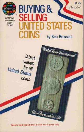 9780307090522: Buying and selling United States coins: An illustrated valuation guide of all regular mint issues from 1792 to date