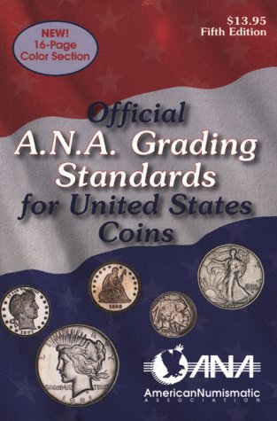 Imagen de archivo de The Official American Numismatic Association Grading Standards for United States Coins a la venta por Half Price Books Inc.