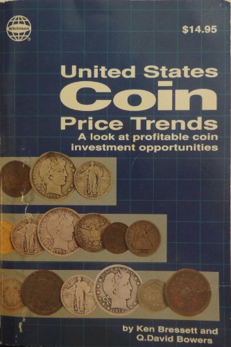 Imagen de archivo de A Guide to United States Coin Price Trends: A Revealing Look at Profitable Coin Investment Opportunities a la venta por ThriftBooks-Dallas