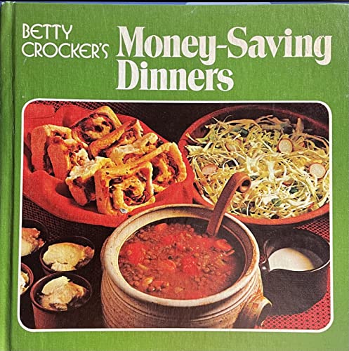 Beispielbild fr Betty Crocker's Money-Saving Dinners zum Verkauf von Wonder Book