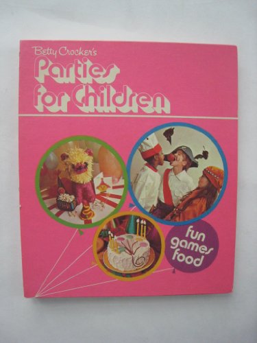 Beispielbild fr Betty Crocker's Parties for Children zum Verkauf von Top Notch Books