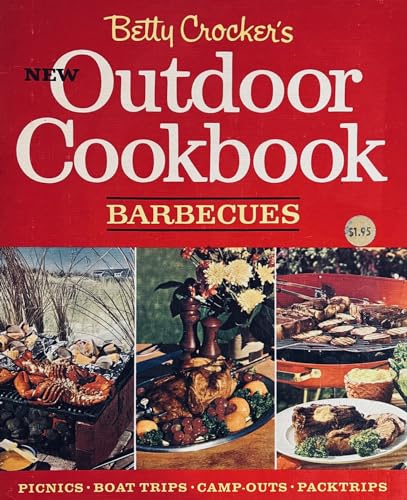 Imagen de archivo de Betty Crocker's New Outdoor Cookbook Barbecues Picnics, boat trips, camp outs, packtrips a la venta por R Bookmark