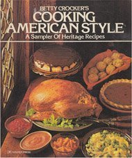 Stock image for Betty Crocker's Cooking American Style: A Sampler of Heritage Recipes for sale by Orion Tech