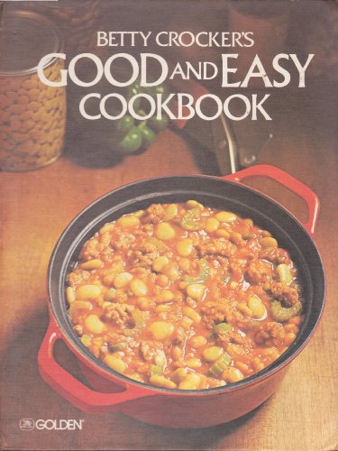 Beispielbild fr Betty Crocker's Good and Easy Cookbook zum Verkauf von Wonder Book