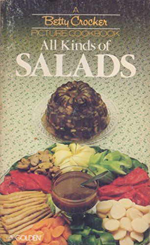 All Kinds of Salads: A Betty Crocker Picture Cookbook