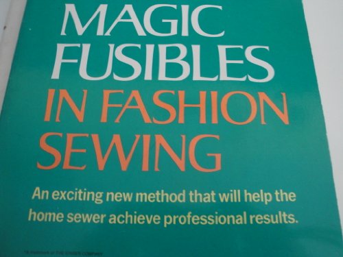 Beispielbild fr Singer magic fusibles in fashion sewing zum Verkauf von Wonder Book