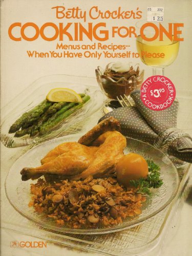Imagen de archivo de Betty Crocker's Cooking for one a la venta por Reliant Bookstore