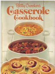 9780307099310: Betty Crocker's Casserole cookbook