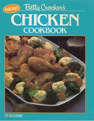 Imagen de archivo de Betty Crocker's (New!) Chicken Cookbook a la venta por Gulf Coast Books