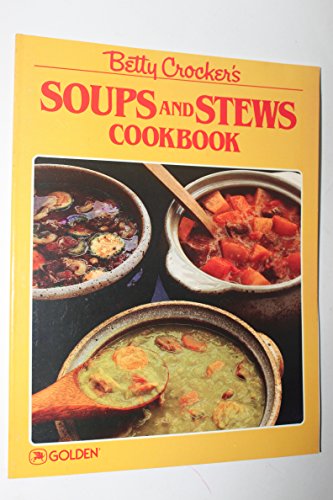 9780307099518: Betty Crocker's Soups and Stews Cookbook