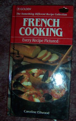 Beispielbild fr French Cooking (The something different recipe collection) zum Verkauf von Wonder Book