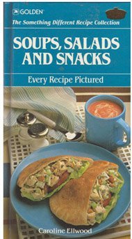 Stock image for Soups, Salads and Snacks (The Something Different Recipe Collection) for sale by Better World Books: West