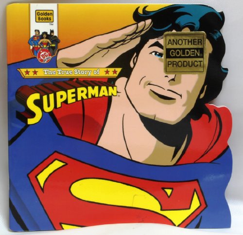 Imagen de archivo de True Story of SupermanSpr Shp (Dc Super-Heroes Golden Super Shape Books) a la venta por Wonder Book