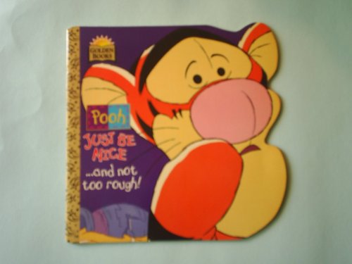 Beispielbild fr Pooh Just Be Nice.and Not Too Rough! (Pooh - Just Be Nice Series) zum Verkauf von SecondSale