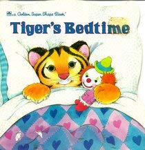 9780307100535: Tiger's Bedtime (Super Shape Books)