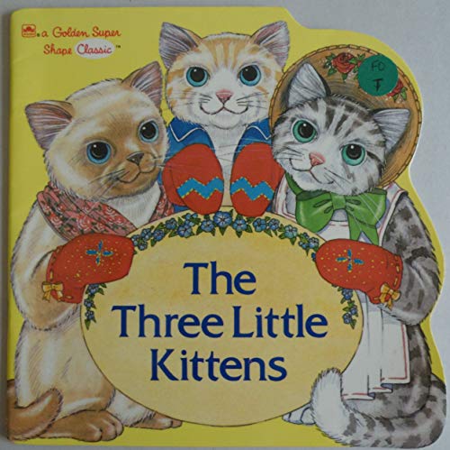 Beispielbild fr The Three Little Kittens zum Verkauf von Alf Books