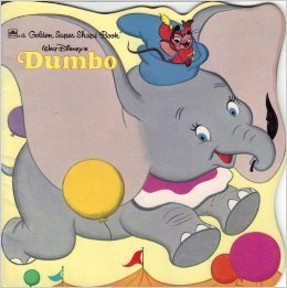 Stock image for Walt Disney's Dumbo (A Golden Super Shape Book) for sale by Once Upon A Time Books