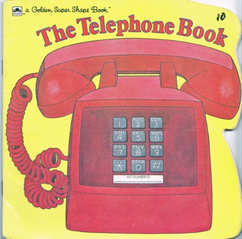 9780307100849: The Telephone Book (A Golden Super Shape Book)