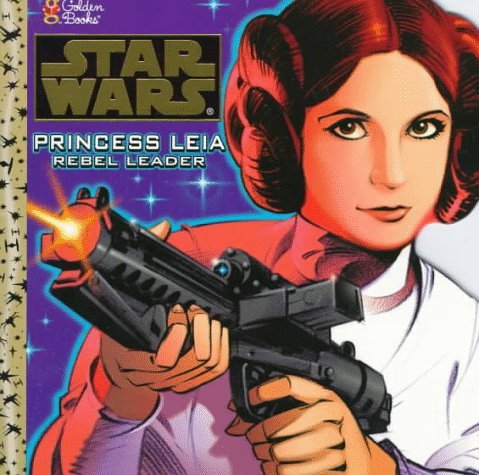 Princess Leia, Rebel Leader (Star Wars) (9780307101051) by Steacy, Ken