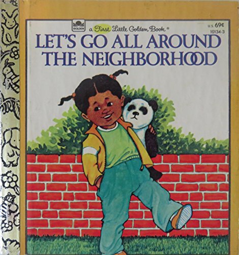 Stock image for Let's Go All Around the Neighborhood. [A First Little Golden Book] for sale by Black Letter Books, LLC.