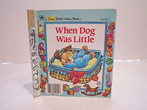 Beispielbild fr When Dog Was Little A First Little Golden Book zum Verkauf von WBookBear