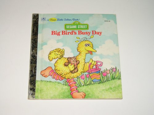 9780307101570: Big Bird's Busy Day (First Little Golden Book)