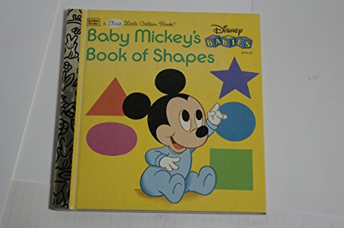 9780307101655: Baby Mickey's Book of Shapes (First Little Golden Book, Disney Babies)