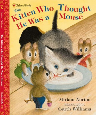 9780307102195: The Kitten Who Thought He Was a Mouse (Family Storytime)
