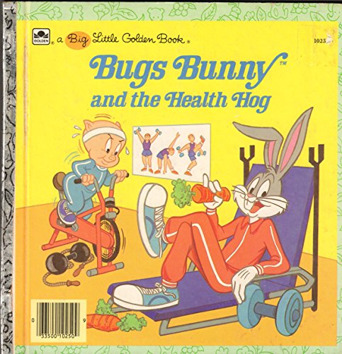 9780307102508: Bugs Bunny and the Health Hog (Big Little Golden Book)