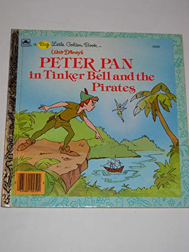 Stock image for Walt Disney's Peter Pan in Tinker Bell and the pirates (A Big Little Golden Book) for sale by Firefly Bookstore