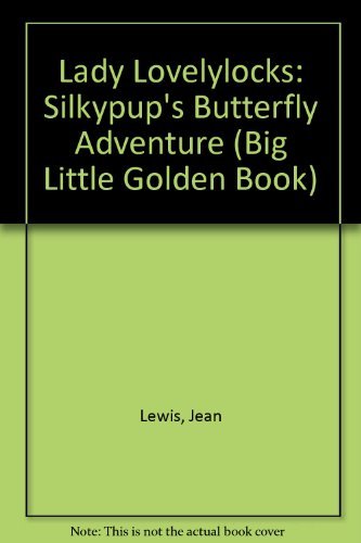 Beispielbild fr Lady Lovely Locks and the Pixietails Silkypup's Butterfly Adventure zum Verkauf von Alf Books