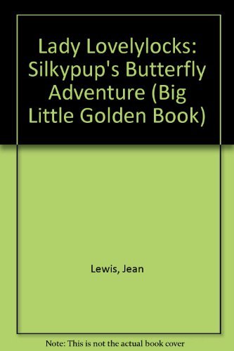9780307102775: Silkypup's Butterfly Adventure (Big Little Golden Book)
