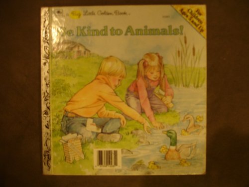9780307102850: Be Kind to Animals! (A Big Little Golden Book)