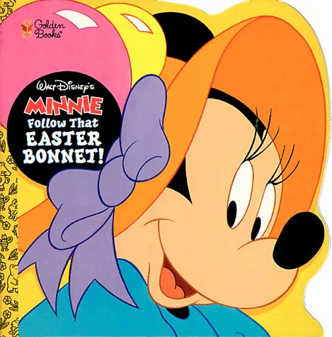 Stock image for Walt Disney's Minnie Follow That Easter Bonnet! (Golden Books) for sale by Wonder Book