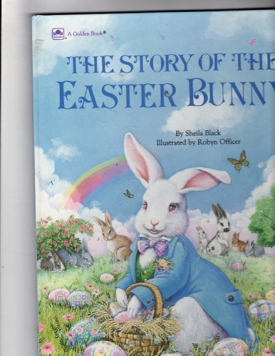 Stock image for The Story Of the Easter Bunny for sale by SecondSale