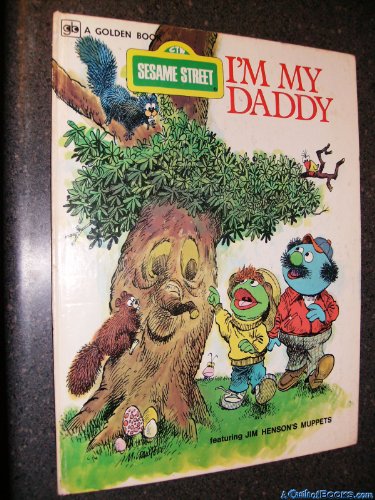 9780307104991: I'm My Daddy I'm My Mommy (Sesame Street)