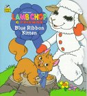 Shari Lewis' Lamb Chop & Friends: Blue Ribbon Kitten (9780307105646) by Baker, Darrell