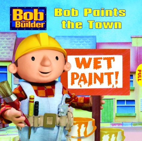 Stock image for Bob Paints the Town (Bob the Builder) (Magic Color Book) for sale by Ebooksweb