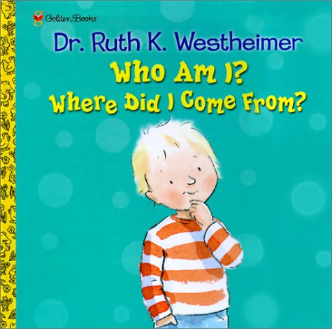 Who Am I? Where Did I Come From? (Pop-Up Book) (9780307106186) by Westheimer, Dr. Ruth