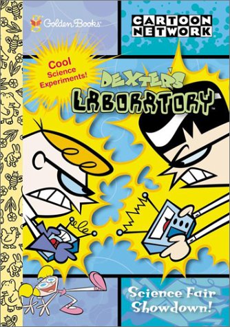 Dexter's Laboratory Science Fair Showdown: Cartoon Network (9780307107756) by Lovitt, Chip; Tartakovsky, Genndy