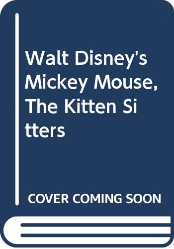 9780307108234: Walt Disney's Mickey Mouse, The Kitten Sitters
