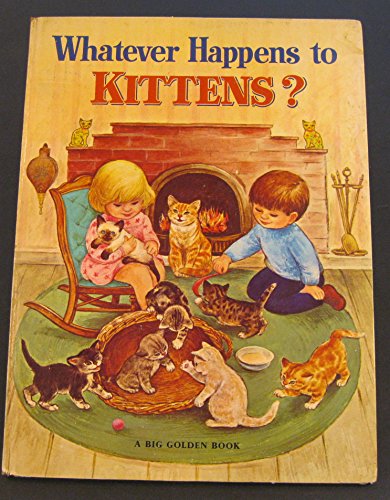 Imagen de archivo de Whatever Happens to Kittens a la venta por Jenson Books Inc