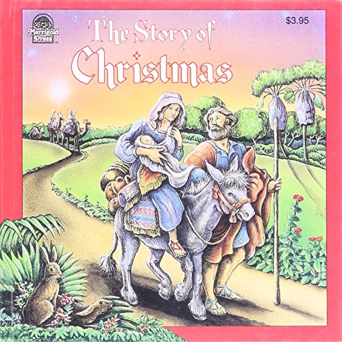 Imagen de archivo de The Story of Christmas a la venta por Eatons Books and Crafts