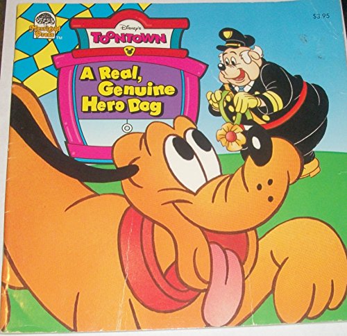 Stock image for A Real, Genuine Hero Dog: Disney's Toontown for sale by Top Notch Books