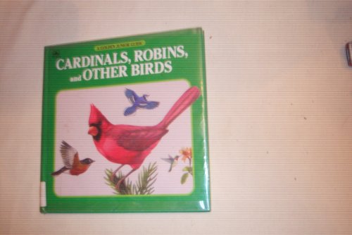 Beispielbild fr Cardinal,Robin,Bird Jr Guide (Golden Junior Guide) zum Verkauf von Gulf Coast Books