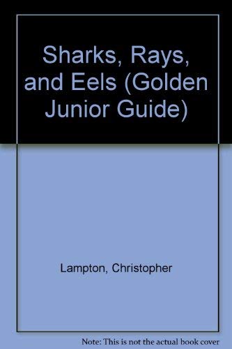 9780307114372: Sharks, Rays, and Eels (Golden Junior Guide)