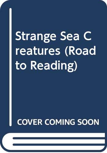 Stock image for Strange Sea Creatures (Road to Reading) for sale by SecondSale