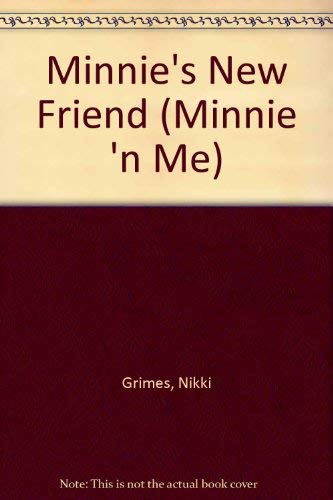 Minnie's New Friend (Minnie 'N Me) (9780307115249) by Grimes, Nikki